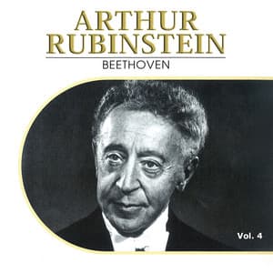 Arthur Rubinstein: Beethoven, Vol. 4 - Ludwig van Beethoven
