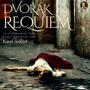 Dvořák: Requiem Op. 89 - Antonín Dvořák