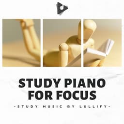 Study Piano for Focus - Study Music by Lullify