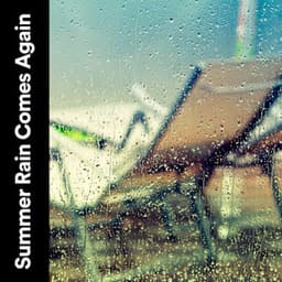 Summer Rain Comes Again - Rain Man Sounds