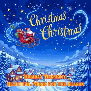 Holiday Harmony: Beautiful Music for the Season - Christmas Song Instrumental