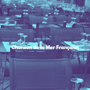 Chanson de la Mer Française - Soft Jazz Playlist