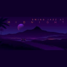Swing Jazz at Midnight: Compilation of Jazz Night Music for Relaxation, Feel the Relief and Musical Pleasure - Swing Background Musician