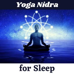 Yoga Nidra for Sleep - Healing Instrumental Music, Nature Sounds, Indian Music - Yoga Meditation and Relaxation Music
