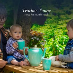 Teatime Tunes: Songs for a Little Snack - Kids Music