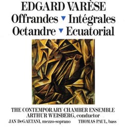 Edgard Varèse: Offrandes; Intégrales; Octandre; Ecuatorial - Edgard Varèse