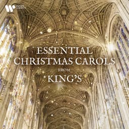Essential Christmas Carols from King’s - Choir of King's College, Cambridge