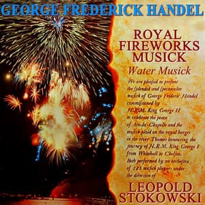 Handel: Royal Fireworks Music - George Frideric Handel