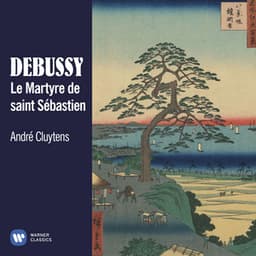 Debussy: Le Martyre de saint Sébastien - Claude Debussy