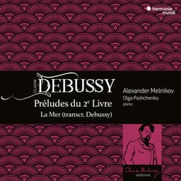 Debussy: Préludes du 2e Livre, La Mer - Claude Debussy