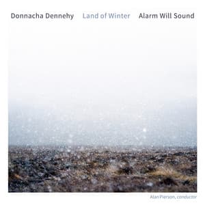 Donnacha Dennehy: Land of Winter - Donnacha Dennehy