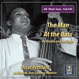 All That Jazz, Vol. 141: The Man at the Bass in Studio and on Stage - Oscar Pettiford