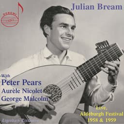 Julian Bream: Live from Aldeburgh Festival 1958 & 1959 - Julian Bream