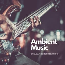 Ambient Music: Stellar Concentration - Hypnotherapy