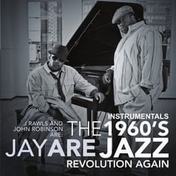 The 1960's Jazz Revolution Again - J. Rawls
