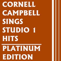 Cornell Campbell Sings Studio One Hits Platinum Edition - Cornell Campbell