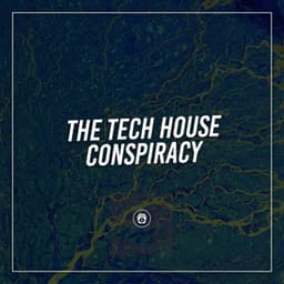The Tech House Conspiracy - Techno House
