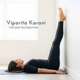 Viparita Karani for Deep Restoration - Mantra Yoga Music Oasis