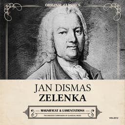 Original Classics, Vol. 312: Jan Dismas Zelenka, Magnificant & Lamentations - Jan Dismas Zelenka