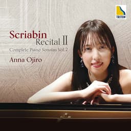 Scriabin Recital II -Complete Piano Sonatas Vol.2- - Alexander Scriabin