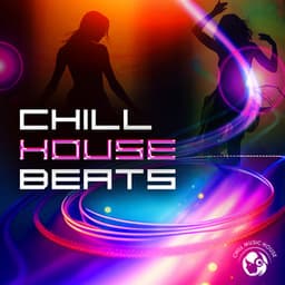 Chill House Beats - Chill Music House