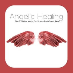 Angelic Healing Meditation: Peaceful Piano Guitar Music for Stress Relief and Sleep - Heaven on Earth Instrumental Universe