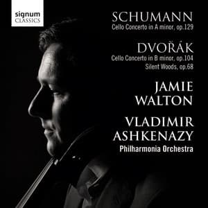 Dvořák & Schumann: Cello Concertos - Jamie Walton