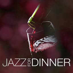 Jazz for Dinner - Dinner Music