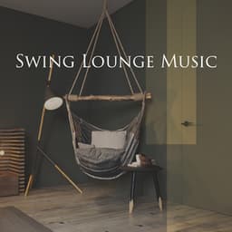 Swing Lounge Music - Upbeat Jazz Project
