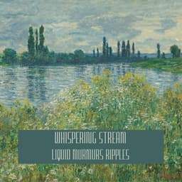 Whispering Stream: Liquid Murmurs Ripples - Streams of Dreams