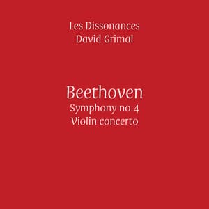 Beethoven: Symphony No. 4 & Violin Concerto - Ludwig van Beethoven