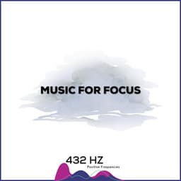 432 Hz Music for Focus, Emotionally, Physically and Spiritually - 432 hz Positive Melody