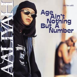 Age Ain't Nothing But A Number - Aaliyah
