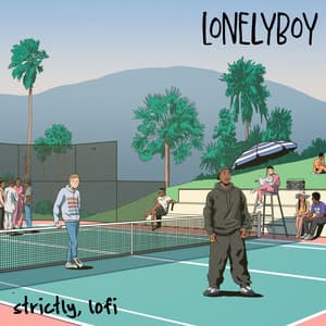 strictly, lofi - lonelyboy