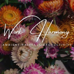 Rainfall Respite: Ambient Work Harmony - Rain - Spring Shower