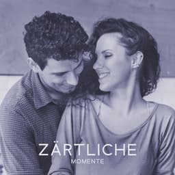 Zärtliche Momente: Romantische Nächte, Emotionale Berührung & Kuss - Hintergrundmusik Lounge Akademie
