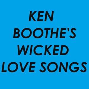 Ken Boothe's Wicked Love Songs - Ken Boothe