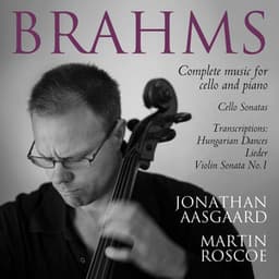 Brahms: Complete Music for Cello and Piano - Johannes Brahms
