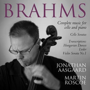 Brahms: Complete Music for Cello and Piano - Johannes Brahms