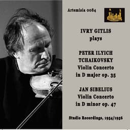Tchaikovsky: Violin Concerto in D Major, Op. 35, TH 59 - Sibelius: Violin Concerto in D Minor, Op. 47 - Ivry Gitlis