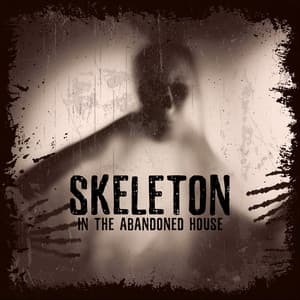 Skeleton in the Abandoned House - Scary Halloween Night Ambient