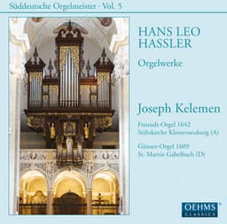 Süddeutsche Orgelmeister, Vol. 5: Hans Leo Hassler - Hans Leo Hassler