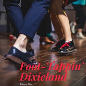 Foot-Tappin' Dixieland - Dixieland Club