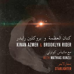 Starlighter - Kinan Azmeh