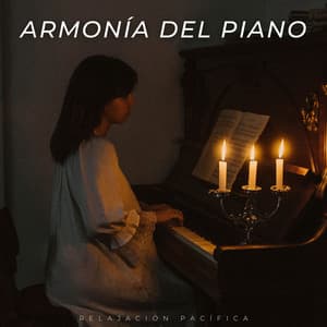 Armonía Del Piano: Relajación Pacífica - Música clásica para piano
