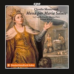 Monteverdi: Messa per Maria Salute - Claudio Monteverdi