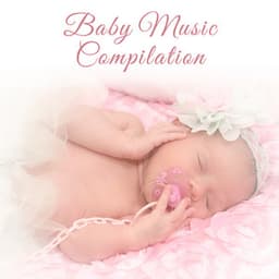 Baby Music Compilation – Relaxing Sounds for Babies, Lullabies, Deep Sleep, Long Dream - Baby Shower Universe