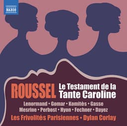 Roussel: Le testament de la tante Caroline, L. 59 - Albert Roussel