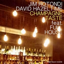 Champagne Taste - Jim Rotondi