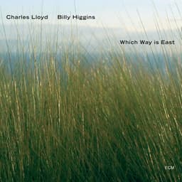 Which Way Is East - Charles Lloyd